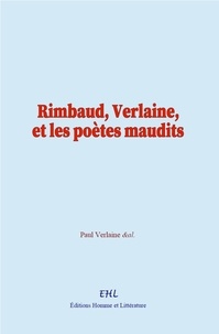 Paul Verlaine et  &Al. - Rimbaud, Verlaine, et les poètes maudits.