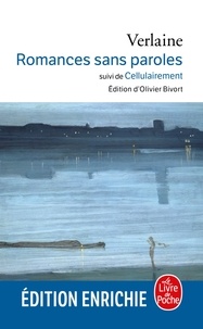 Paul Verlaine - Romances sans paroles suivi de Cellulairement.