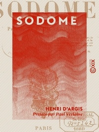 Paul Verlaine et Henri d' Argis - Sodome.