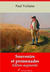 Paul Verlaine - Souvenirs et promenades – suivi d'annexes - Nouvelle édition 2019.