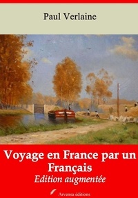 Paul Verlaine - Voyage en France par un Français – suivi d'annexes - Nouvelle édition 2019.