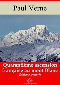 Paul Verne - Quarantième ascension française au mont Blanc – suivi d'annexes - Nouvelle édition 2019.
