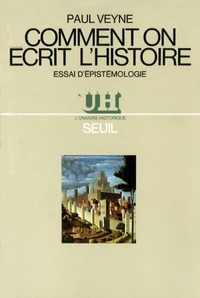 Comment on écrit l'histoire. (augmenté de) Foucault révolutionne l'histoire
