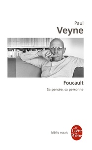 Paul Veyne - Foucault, sa pensée, sa personne.