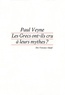 Paul Veyne - Les Grecs ont-ils cru à leurs mythes - Essai sur l'imagination constituante.