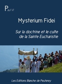Paul Vi Paul Vi - Mysterium Fidei - sur la doctrine et le culte de la Sainte Eucharistie.