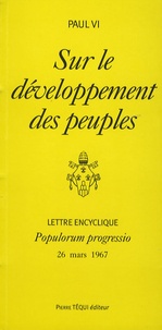  Paul VI - sur le développement des peuples - Lettre encyclique / Populorum progressio 26 mars 1967.