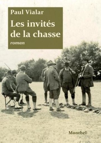 Paul Vialar - Les invités de la chasse.