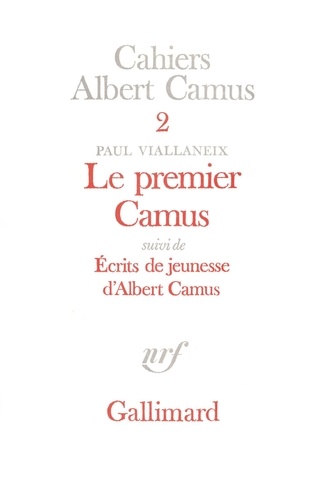 Cahiers Albert Camus Tome 2. Le Premier Camus