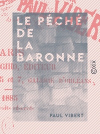 Paul Vibert - Le Péché de la baronne - Idylles normandes.