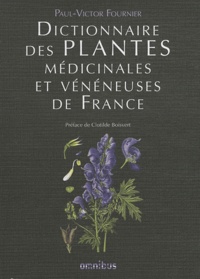 Paul Victor Fournier - Dictionnaire des plantes médicinales et vénéneuses de France.
