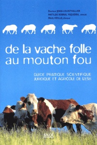 De la vache folle au mouton fou - Guide pratique,... de Paul Vieille -  Livre - Decitre
