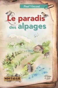 Paul Vincent - Le paradis des Alpages.