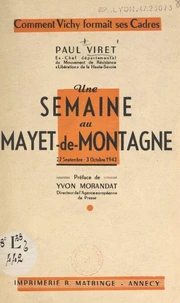 Comment Vichy formait ses cadres : une semaine au Mayet-de-Montagne, 27 septembre-3 octobre 1942