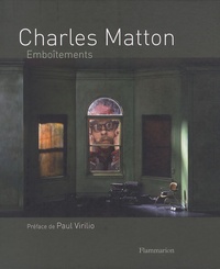 Paul Virilio - Charles Matton - Emboîtements.
