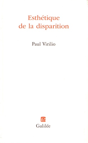 Paul Virilio - Esthétique de la disparition.