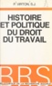 Paul Virton - Histoire et politique du droit du travail.