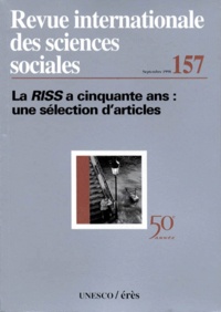 Paul von Morpurgo et  Collectif - Revue Internationale Des Sciences Sociales N°157 Septembre 1998 : La Riss A Cinquante Ans : Une Selection D'Articles.