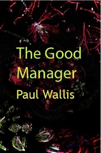  Paul Wallis - The Good Manager.
