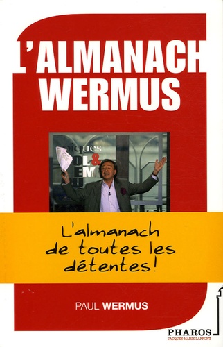 Paul Wermus - L'almanach Wermus - L'almanach de toutes les détentes.