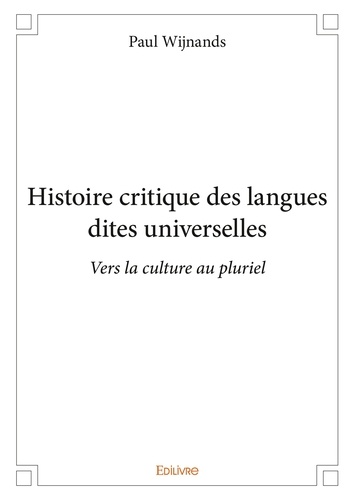 Histoire critique des langues dites universelles