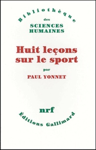 Paul Yonnet - Huit leçons sur le sport.