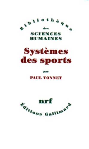 Paul Yonnet - Systèmes des sports.