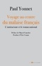 Paul Yonnet - Voyage au centre du malaise français - L'antiracisme et le roman national.