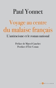 Ebooks gratuits pour téléphones à télécharger Voyage au centre du malaise français  - L'antiracisme et le roman national en francais