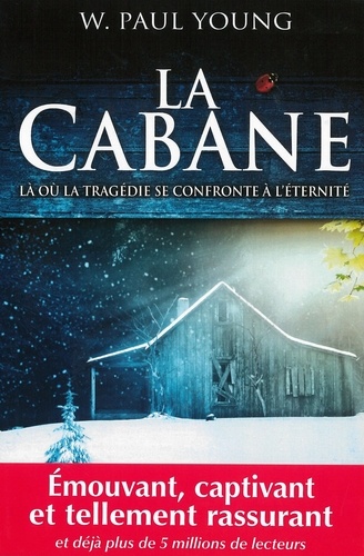 La cabane : Là où la tragédie se confronte à l'éternité