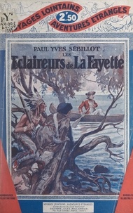 Paul-Yves Sébillot - Les éclaireurs de La Fayette.