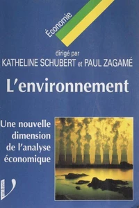 L'Environnement. Une Nouvelle Dimension De L'Analyse Economique