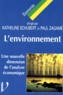 Paul Zagame et Katheline Schubert - L'Environnement. Une Nouvelle Dimension De L'Analyse Economique.