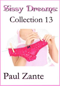 Sissy Dreams: Collection 13