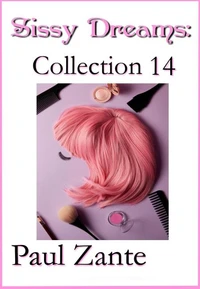 Sissy Dreams: Collection 14