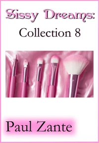 Sissy Dreams: Collection 8
