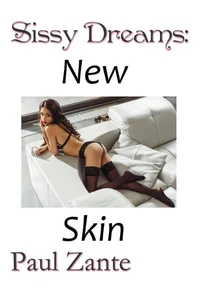 Sissy Dreams: New Skin