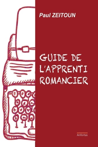 Le guide de l'apprenti romancier