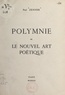 Paul Zenner - Polymnie - Ou Le nouvel art poétique.