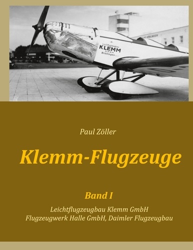 Klemm-Flugzeuge I. Leichtflugzeugbau Klemm GmbH, Flugzeugwerk Halle GmbH, Daimler Flugzeugbau