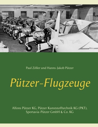 Pützer-Flugzeuge. Alfons Pützer KG, Pützer Kunststofftechnik KG (PKT), Sportavia-Pützer GmbH &amp; Co. KG