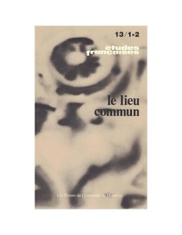 Paul Zumthor et Marc Angenot - Études françaises. Volume 13, numéros 1-2, avril 1977 - Le lieu commun.