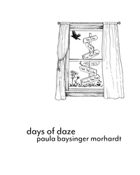  Paula Baysinger Morhardt - Days of Daze.