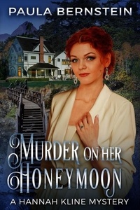  Paula Bernstein - Murder on Her Honeymoon - A Hannah Kline Mystery, #6.