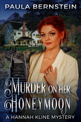  Paula Bernstein - Murder on Her Honeymoon - A Hannah Kline Mystery, #6.