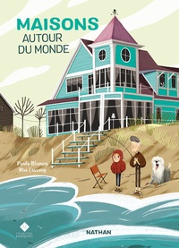 Paula Blumen et Mia Cassany - Maisons autour du monde.