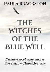 Paula Brackston - The Witches of the Blue Well - Thoughts on Writing The Winter Witch.