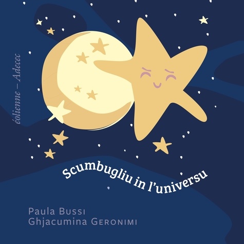 Paula Bussi et Ghjacumina Geronimi - Scumbugliu in l'universu.