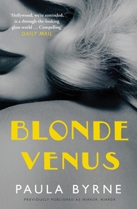 Paula Byrne - Blonde Venus.