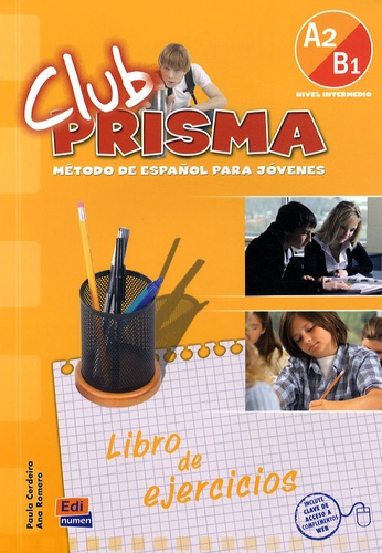 Paula Cerdeira et Ana Romero - Club Prisma - Libro de ejercicios Nivel intermedio A2-B1.